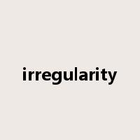 irregularity是什么意思