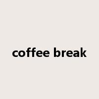 coffee break是什么意思