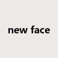 new face是什么意思