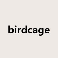 birdcage是什么意思