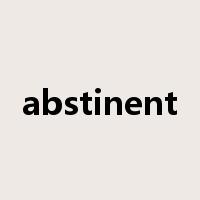 abstinent是什么意思