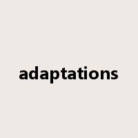 adaptations是什么意思