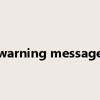 warning message是什么意思