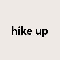 hike up是什么意思