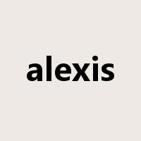 alexis是什么意思