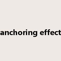 anchoring effect是什么意思