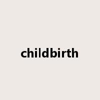 childbirth是什么意思