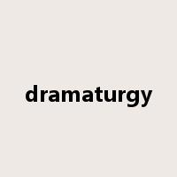 dramaturgy是什么意思
