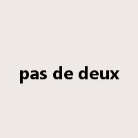 pas de deux是什么意思
