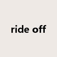 ride off是什么意思