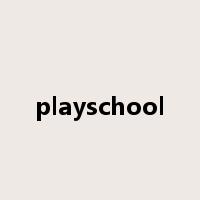 playschool是什么意思