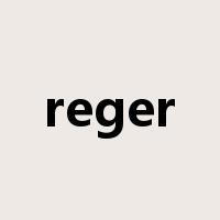 reger是什么意思