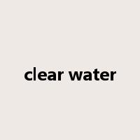 clear water是什么意思