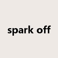 spark off是什么意思