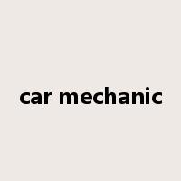 car mechanic是什么意思