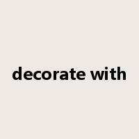 decorate with是什么意思