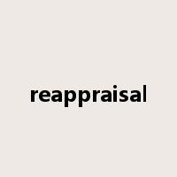 reappraisal是什么意思