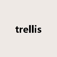 trellis是什么意思