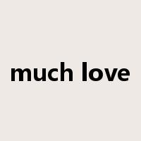 much love是什么意思