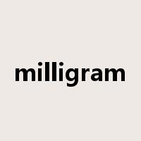 milligram是什么意思