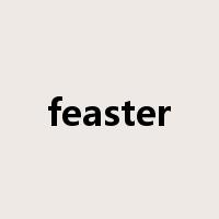 feaster是什么意思