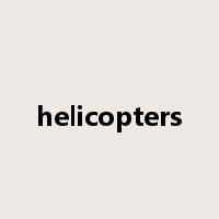 helicopters是什么意思