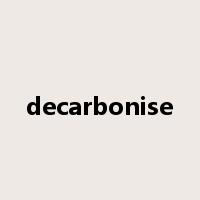 decarbonise是什么意思