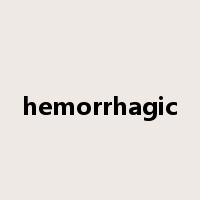 hemorrhagic是什么意思