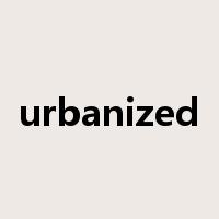 urbanized是什么意思