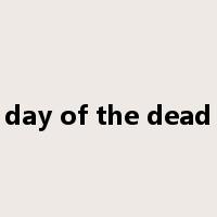 day of the dead是什么意思