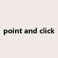 point and click是什么意思