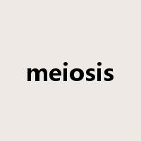 meiosis是什么意思
