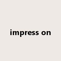 impress on是什么意思