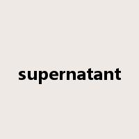 supernatant是什么意思