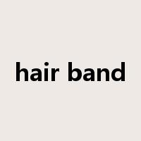 hair band是什么意思