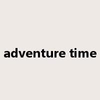 adventure time是什么意思