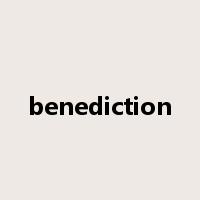 benediction是什么意思
