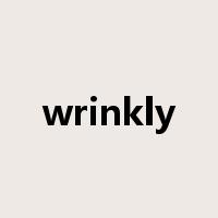 wrinkly是什么意思