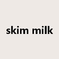 skim milk是什么意思