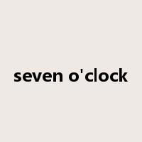 seven o'clock是什么意思
