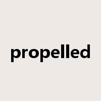 propelled是什么意思