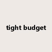 tight budget是什么意思