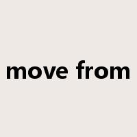 move from是什么意思