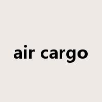 air cargo是什么意思