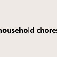 household chores是什么意思