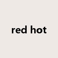 red hot是什么意思