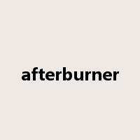 afterburner是什么意思