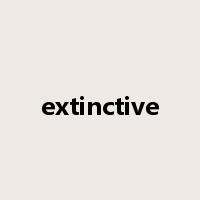 extinctive是什么意思