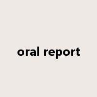 oral report是什么意思