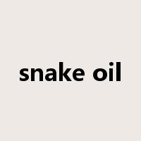snake oil是什么意思
